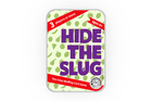 Hide The Slug